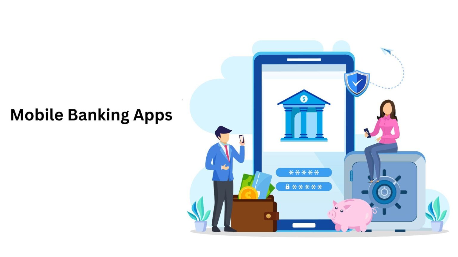 The Future of Banking: Best Mobile Apps for India