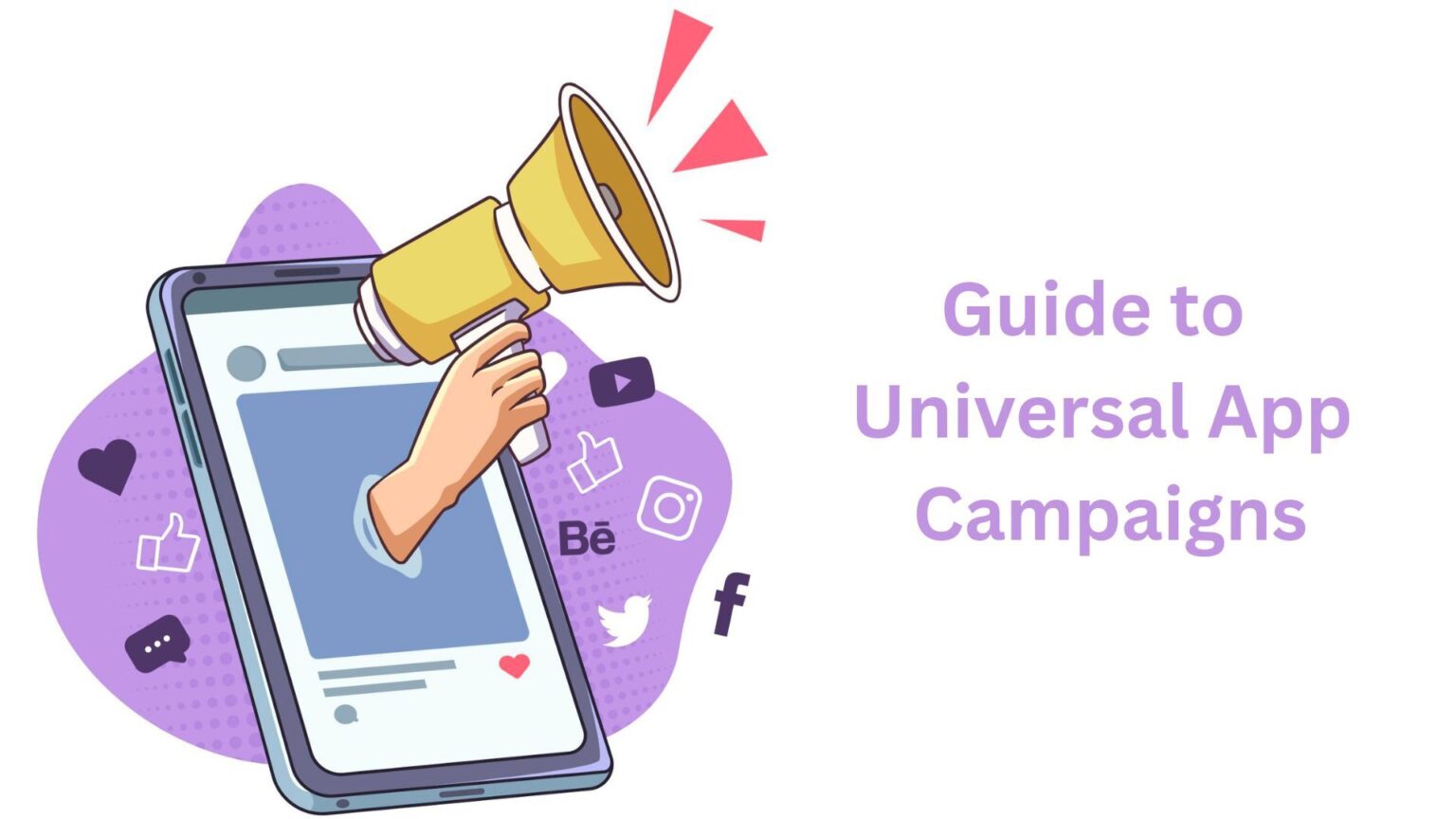 Your Guide to Universal App Campaigns
