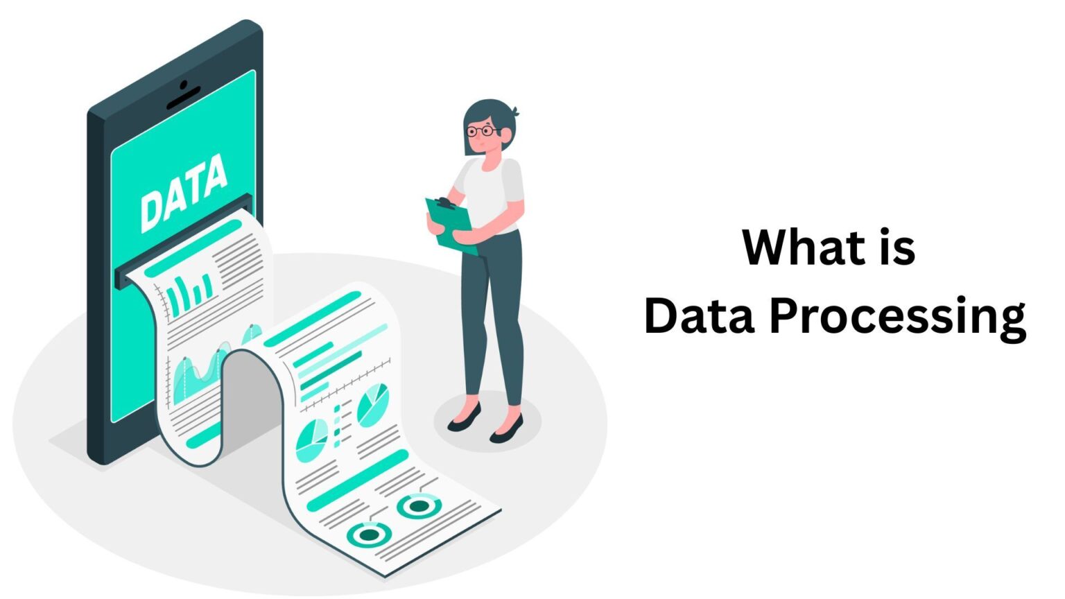Understanding Data Processing: Definition, Methods, and Importance