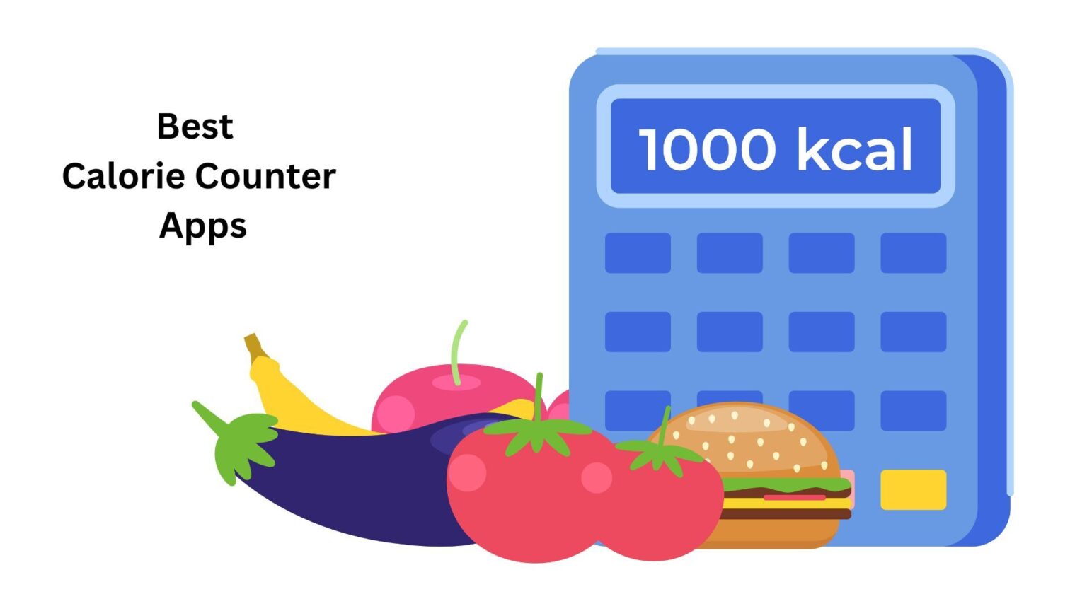 Best Calorie Counter Apps 2025 | Track Calories & Macros
