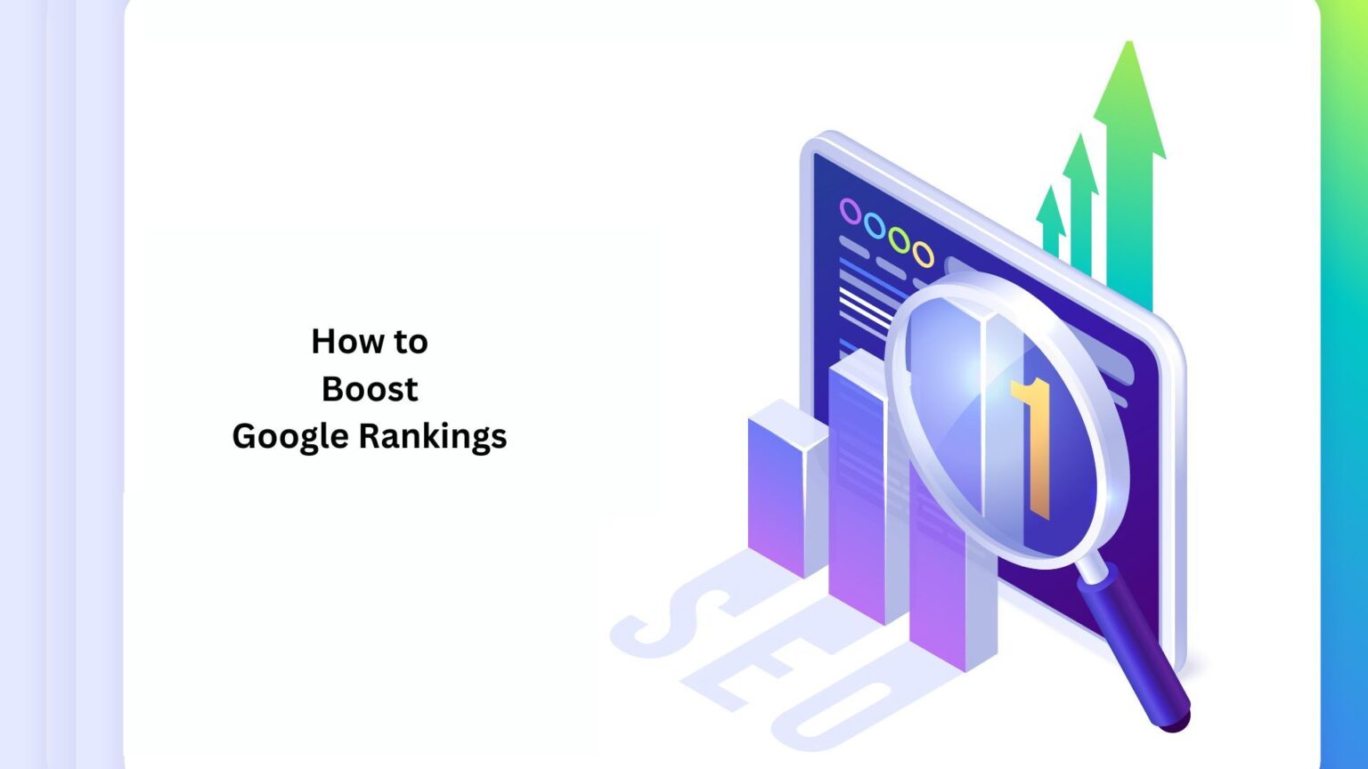 Quick Guide to Boost Google Ranking: Simple SEO Tactics