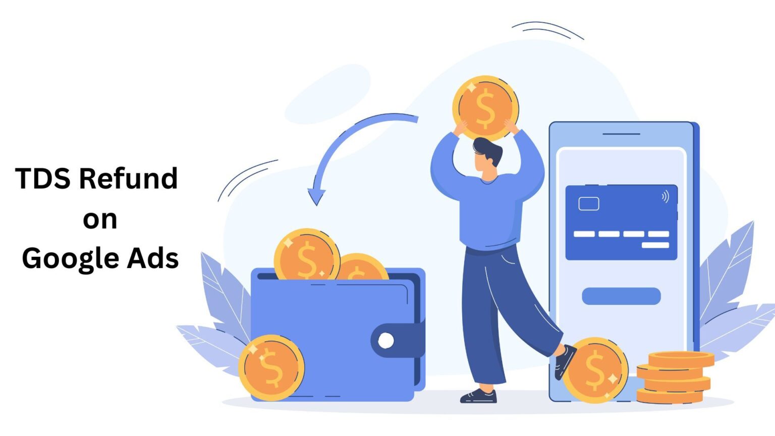 Google Ads Refund Time and Process